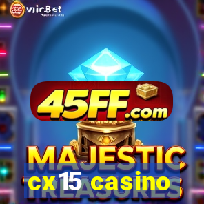 cx15 casino